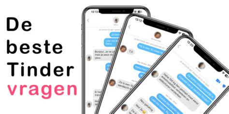 vragen voor tinder|47 Leukste Tinder vragen voor een fantastisch gesprek